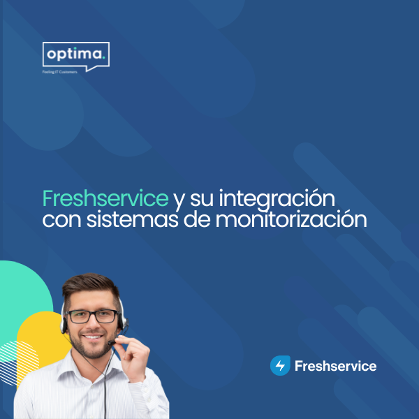 Freshservice y su integración con sistemas de monitorización