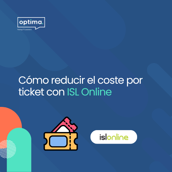 cómo reducir coste por ticket con isl online